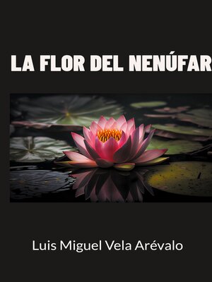 cover image of La flor del nenúfar